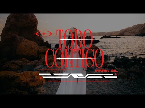 María Gil  - Todo Contigo (Videoclip Oficial)