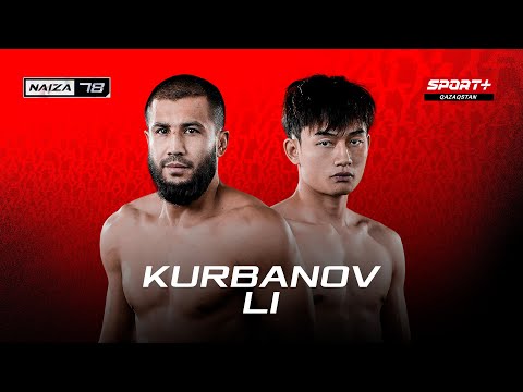 NAIZA 78: KURBANOV vs LI