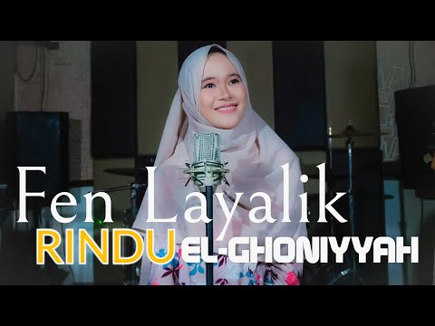 Fen Layalik - Rindu El-Ghoniyyah (Original Cover)