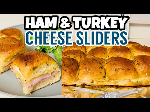 HAM and TURKEY CHEESE SLIDERS | EASY DINNER RECIPE