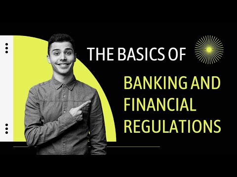 The basics of banking and financial regulations .