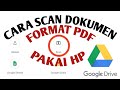 CARA SCAN DOKUMEN FORMAT PDF PAKAI HANDPHONE ANDROID CARA SCAN DOKUMEN FORMAT PDF PAKAI HANDPHONE ANDROID