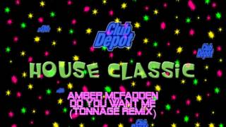 Amber McFadden - Do You Want Me (Tonnage Remix)