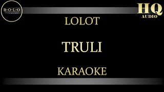 Download lagu LOLOT TRULI - KARAOKE mp3