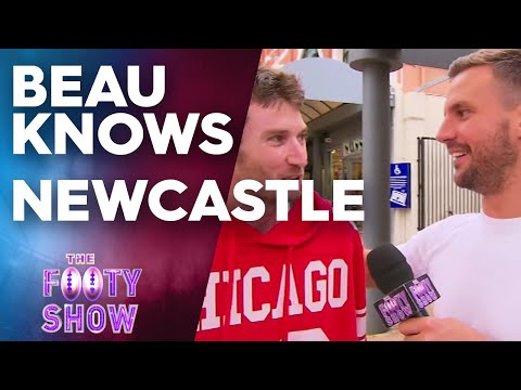 Beau Knows Newcastle | NRL Footy Show