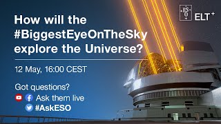Live Q&A about the ELT's first instruments - 12 May 16:00 CEST 