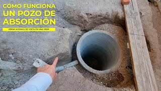 CÓMO FUNCIONA UN POZO DE ABSORCIÓN | OBRAS AJENAS | DE VISITA EN UNA OBRA