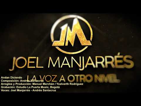 Joel Manjarrés ft La Dorotea Salsa Band - Andan Diciendo