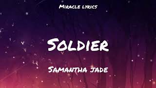 Samantha jade _ soldier (lyrics)