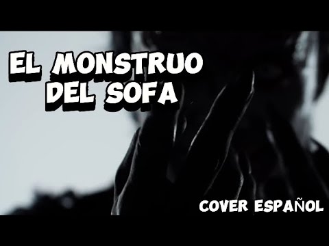 EL MONSTRUO DEL SOFÁ || Cover Español || Alan Sutton y las criaturitas de la ansiedad