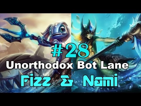 Unorthodox Bot Lane Ep.28 - Fizz & Nami