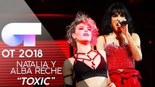 "TOXIC" - NATALIA y ALBA RECHE | Gala 4 | OT 2018