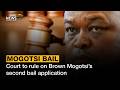 Court To Rule On Brown Mogotsi S Second Bail Application