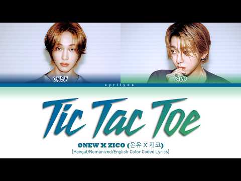 ONEW X ZICO 'Tic Tac Toe' Lyrics | 온유 X 지코 '틱택토' 가사