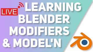 Continuing Learning The Basics of Blender Modeling & Modifiers!