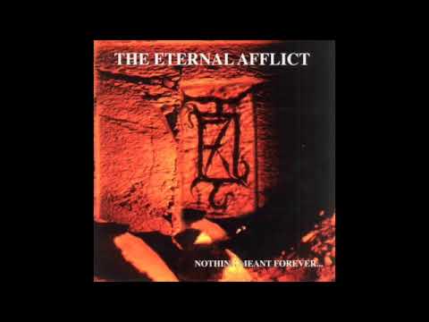 The Eternal Afflict ‎– Nothing Meant Forever... (Full Album - 1998)