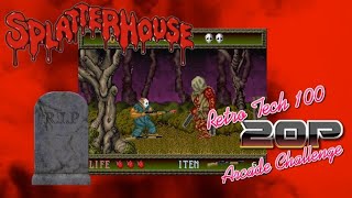 Splatter House | Retro Tech 100 20p Challenge