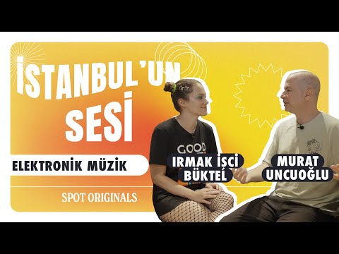 Murat Uncuoğlu & Can Ayverdi | İstanbul’un Sesi: Elektronik Müzik