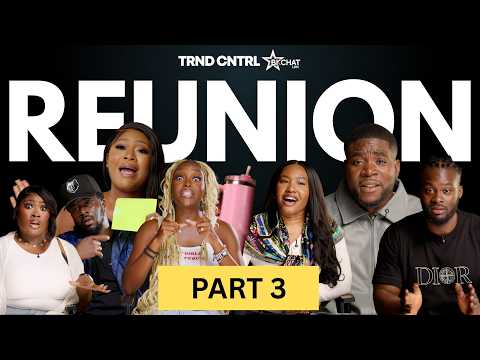 The Finale | BKCHAT LDN S7 REUNION | Part. 3