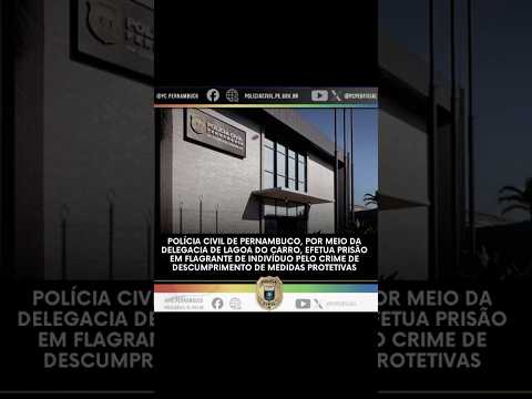 DELEGACIA DE LAGOA DO CARRO EFETUA PRISÃO EM FLAGRANTE