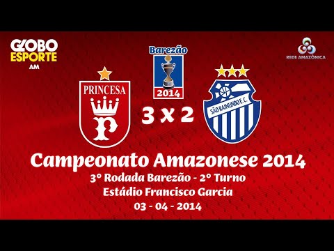 Princesa do Solimões 3 x 2 São Raimundo - 3° Rodada BAREZÃO 2014 - 2° Turno