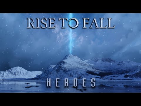 Rise To Fall - Heroes