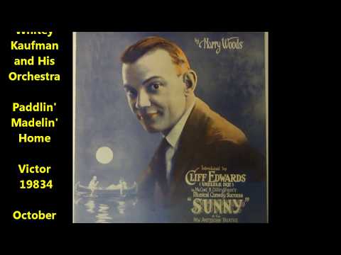 Whitey Kaufman and His Orchestra "Paddlin' Madelin' Home" Victor 19834 (1925) LYRICS