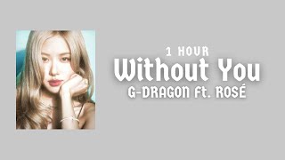 Download lagu G-DRAGON - Without You ft. ROSÉ (Lyric Video) | 1 Hour Loop mp3