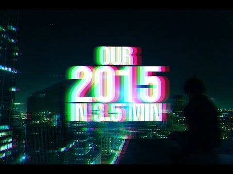 Our 2015 in 3.5 minutes