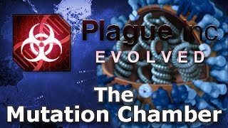 Plague Inc: Custom Scenarios - The Mutation Chamber