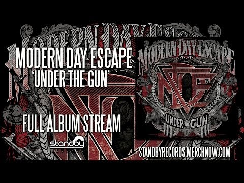 Modern Day Escape - Under The Gun (full album)