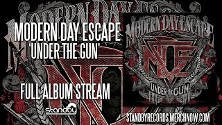 Modern Day Escape - Under The Gun (full album)