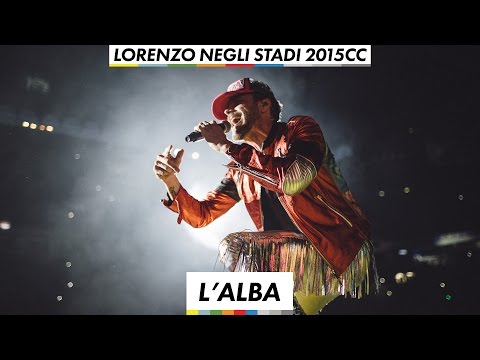 Lorenzo negli stadi 2015 - L'Alba