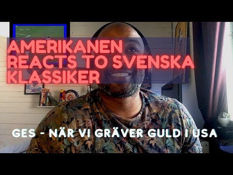 Amerikanen reacts to Svenska klassiker GES -  När Vi Gräver Guld i USA