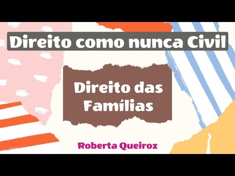 Direito das Famílias - Casamento e União Estável
