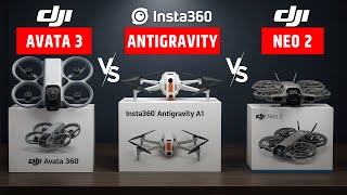 DJI AVATA 360 VS Insta360 Antigravity VS DJI NEO 2 - Worth Waiting?