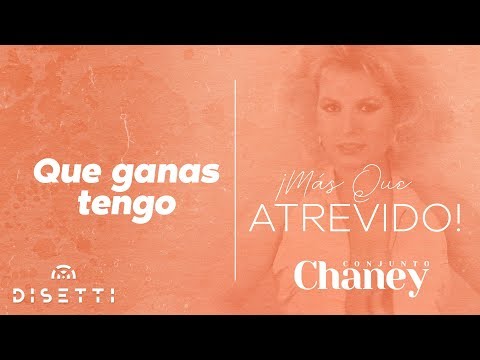 Conjunto Chaney - Que Ganas Tengo | Salsa con Letra Romántica