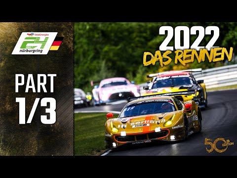 Das Rennen | Part 1/3 | ADAC TotalEnergies 24h Nürburgring 2022 | 🇩🇪 Deutsch