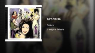 Selena - Soy Amiga