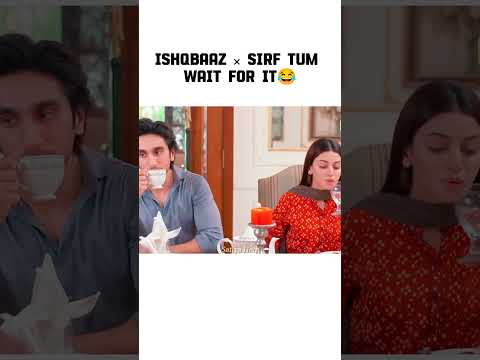 Hannan Abeer😂| Sirf Tum & ishqbaaz