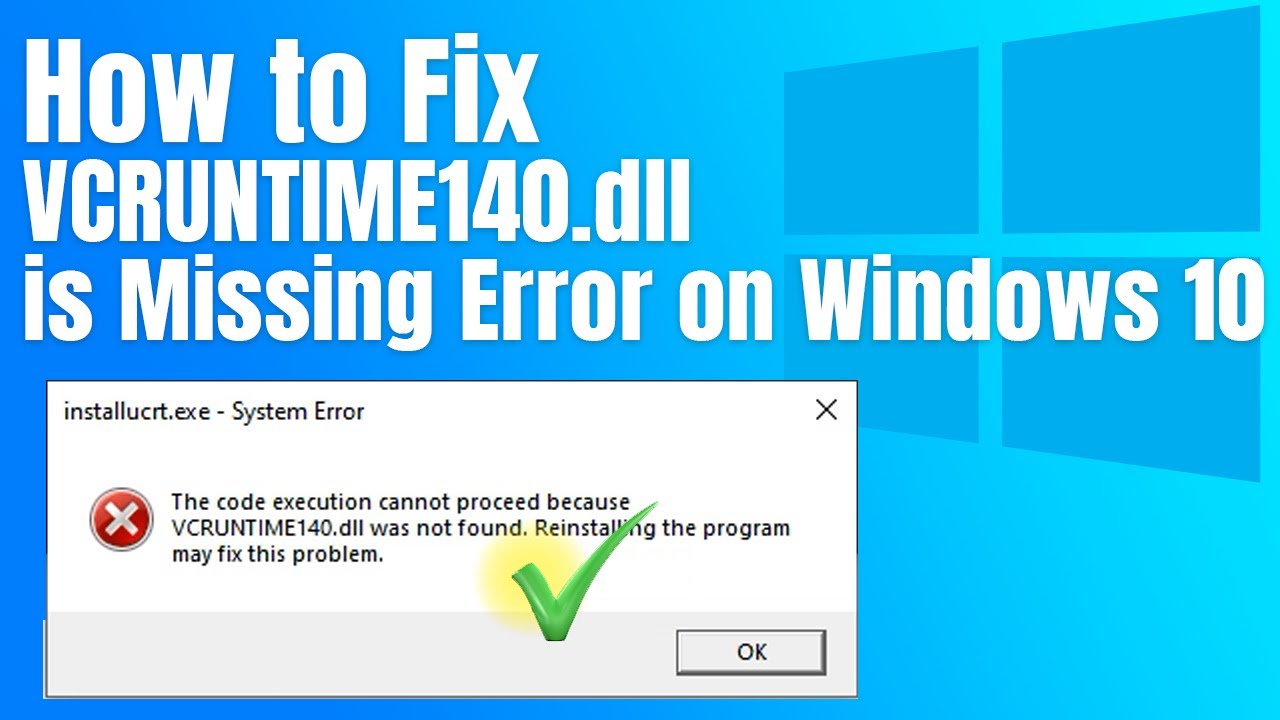 How to Fix VCRUNTIME140.dll is Missing Error on Windows 10
