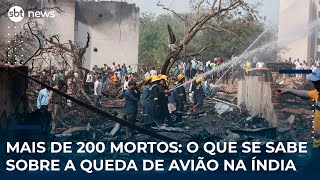 Mais de 200 mortos: O que se sabe sobre a queda de avião na Índia | SBT News