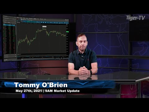 May 27th, 9AM ET Market Update on TFNN - 2021