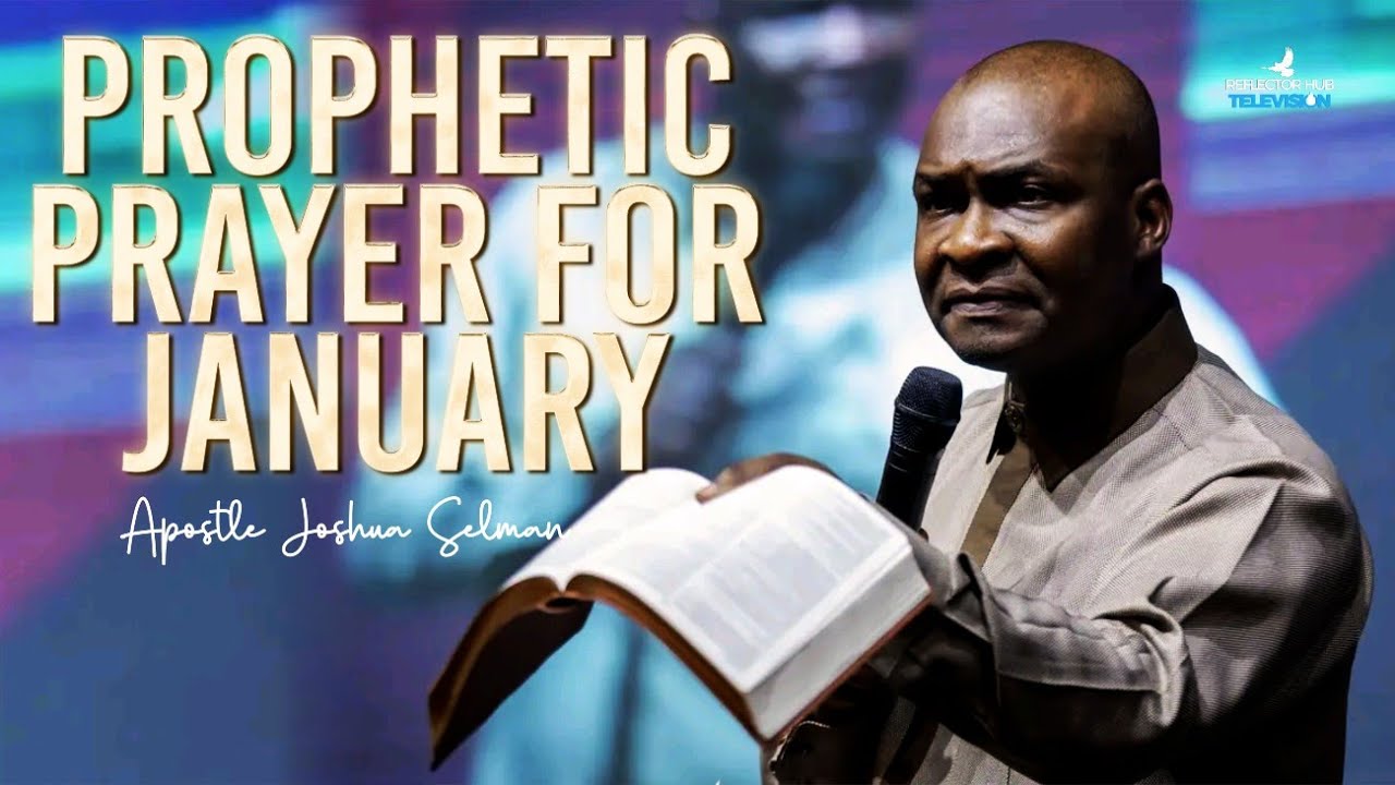 JANUARY 2025 POWERFUL PROPHETIC MIDNIGHT PRAYERS TO GOD - APOSTLE JOSHUA SELMAN