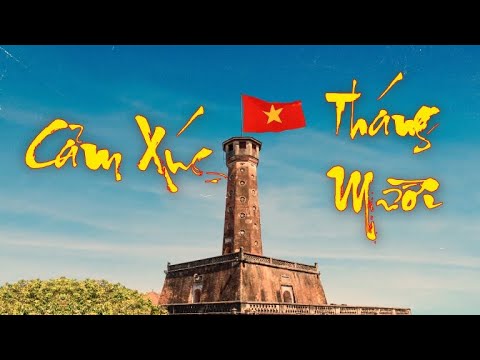 CẢM XÚC THÁNG MƯỜI - BẢN HÙNG CA HÀ NỘI
