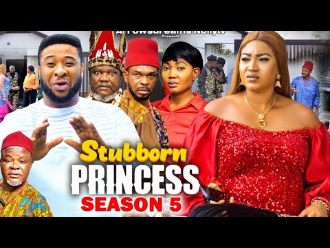 STUBBORN PRINCESS SEASON 5 - QUEENETH HILBERTH|UGEZU J UGEZU 2023 LATEST NOLLYWOOD MOVIE