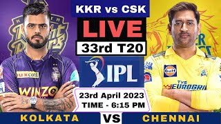 Live: KKR vs CSK | Kolkata Knight Riders vs Chennai Super Kings Live 33rd Match | IPL Live Match