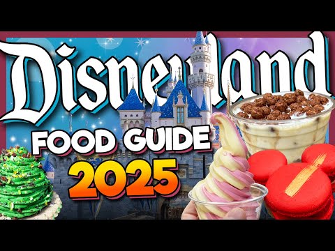Disneyland Food 2025 Ultimate Guide | EVERYTHING You Need to Know
