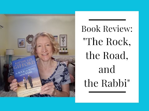 Book Review - The Rock, the Road, and the Rabbi by Kathie Lee Gifford and Rabbi Jason Sobel