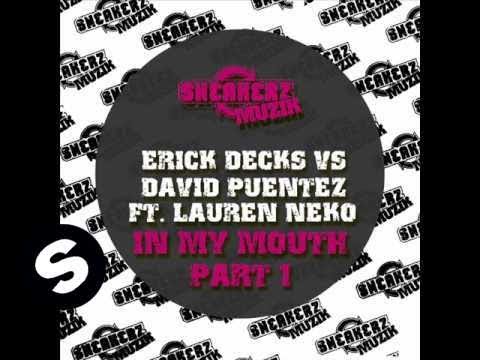 Erick Decks vs. David Puentez ft Lauren Neko - In My Mouth (Nicky Romero Remix)